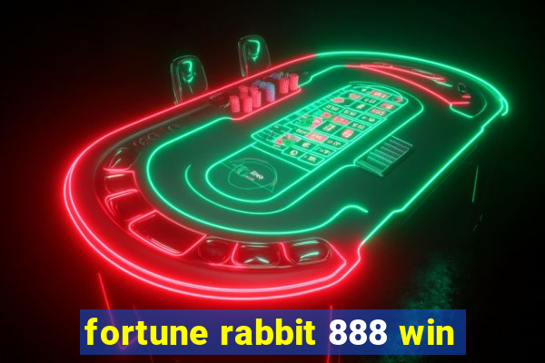 fortune rabbit 888 win